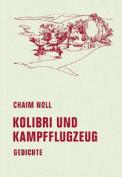 Buchumschlag Kolibri und Kampfflugzeug – Gedichte von Chaim Noll