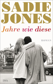 Cover Sadie Jones: Jahre wie diese