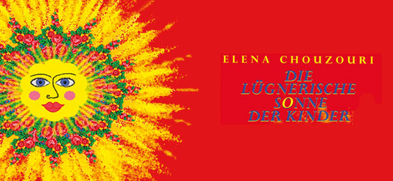 Elena Chouzouri: „Die lügnerische Sonne der Kinder“
