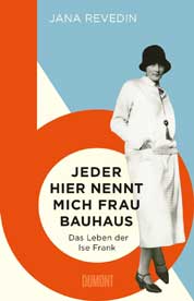 Jeder nennt mich Frau Bauhaus – das Leben der Ise Frank COVER