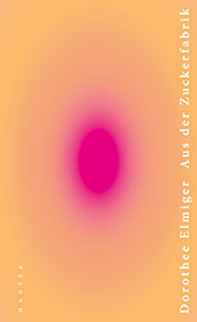 Dorothee Elmiger Zuckerfabrik COVER