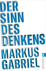 Markus Gabriel Der Sinn des Denkens COVER