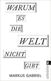 Markus Gabriel Warum es die Welt nicht gibt COVER
