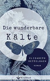 Elisabeth Rettelbach Die wunderbare Kälte COVER