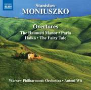Stanislaw Moniuszko: Overtures. Warsaw Philharmonic, Antoni Wit. Naxos 8.572716