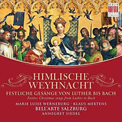 Himlische Weyhnacht Festliche Gesaenge von Luther bis Bach