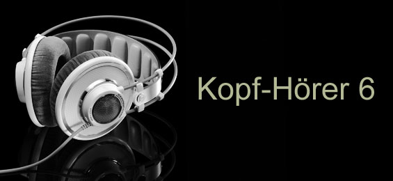 Kopf-Hörer 6