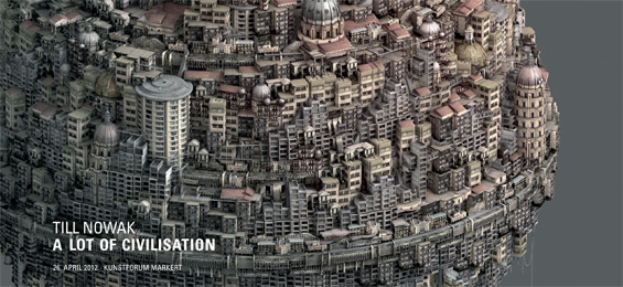 Till Nowak - A Lot of Civilisation - Kunstforum Markert