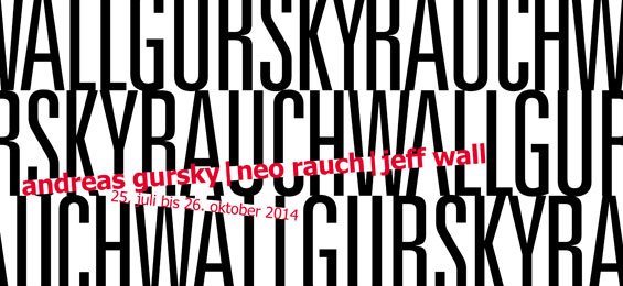 Andreas Gursky – Neo Rauch – Jeff Wall