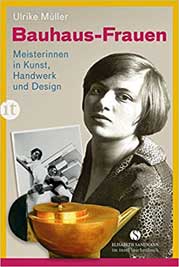 Das Bauhaus und seine Frauen. Cover