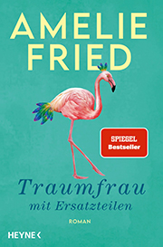 Amelie Fried Traumfrau mit Ersatzteilen Cover